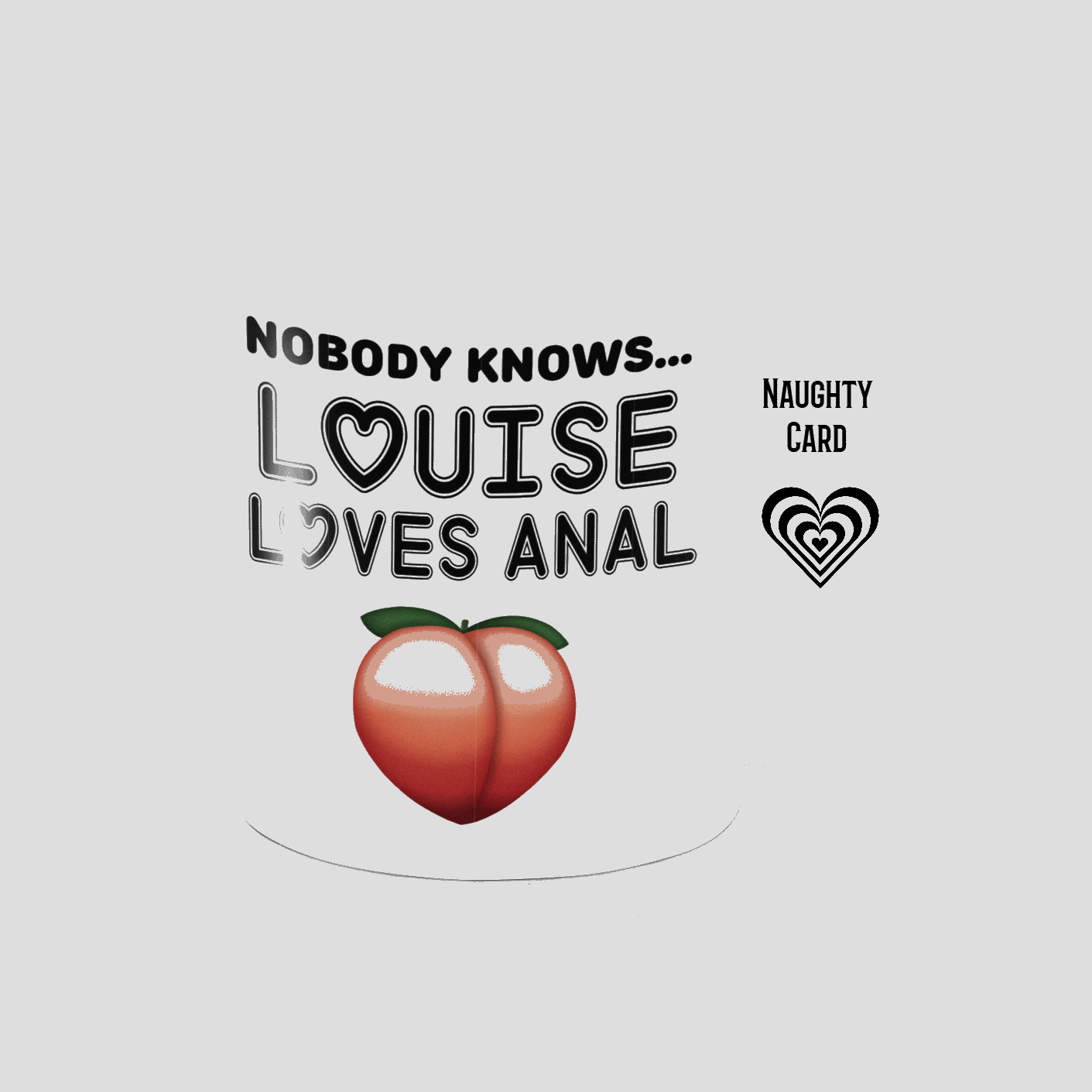 Louise Love Anal Personalised Adult Mug from NaughtyCard.co.uk. An ideal Christmas, Birthday or Secret Santa Gift For Any Adult