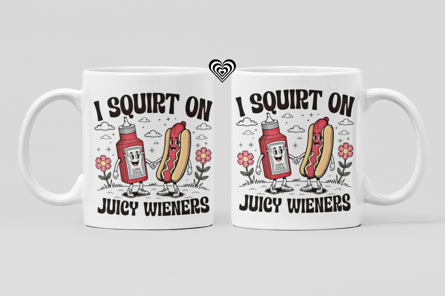 Two mugs with humorous designs of ketchup and hot dogs, text 'I Squirt On Juicy Wieners' on a light gray background.