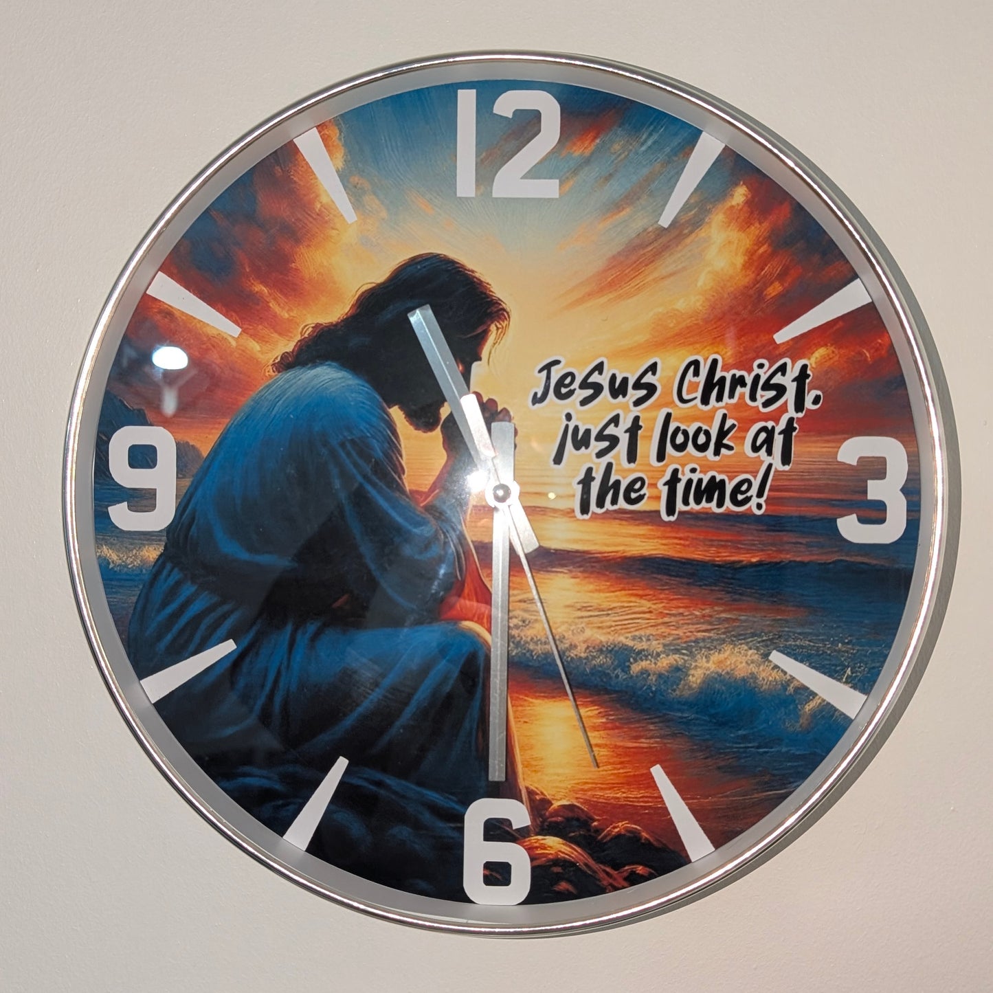 Jesus Would You Look At The Time