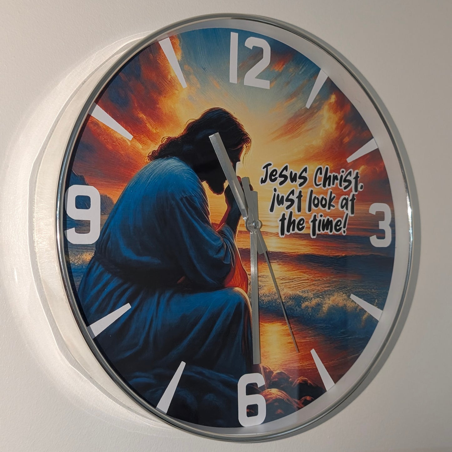 Jesus Would You Look At The Time