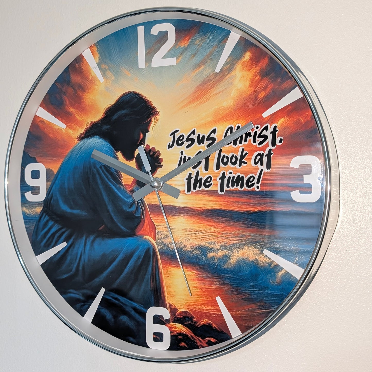 Jesus Would You Look At The Time