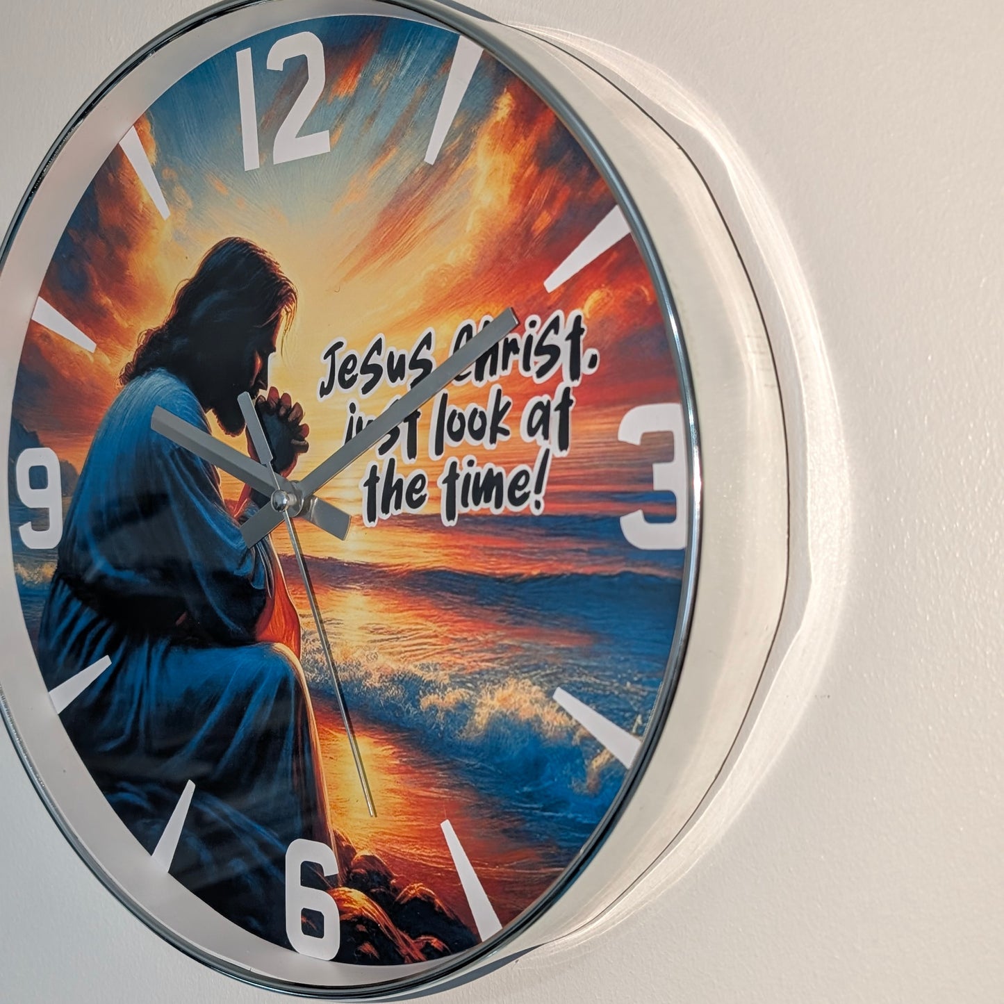 Jesus Would You Look At The Time