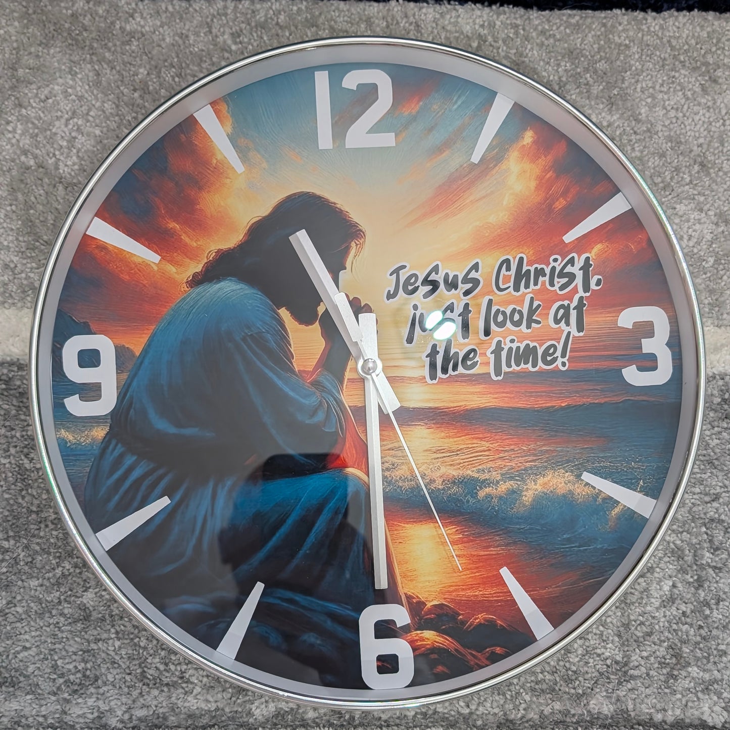 Jesus Would You Look At The Time